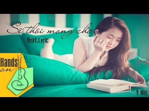 Sẽ thôi chờ mong » Ý Nhi ✎ acoustic Beat by Trịnh Gia Hưng