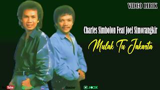 Download lagu Charles Simbolon Feat Joel Simorangkir _ ' Mulak Tu  Tujakarta ' (  Video Lirik ) mp3