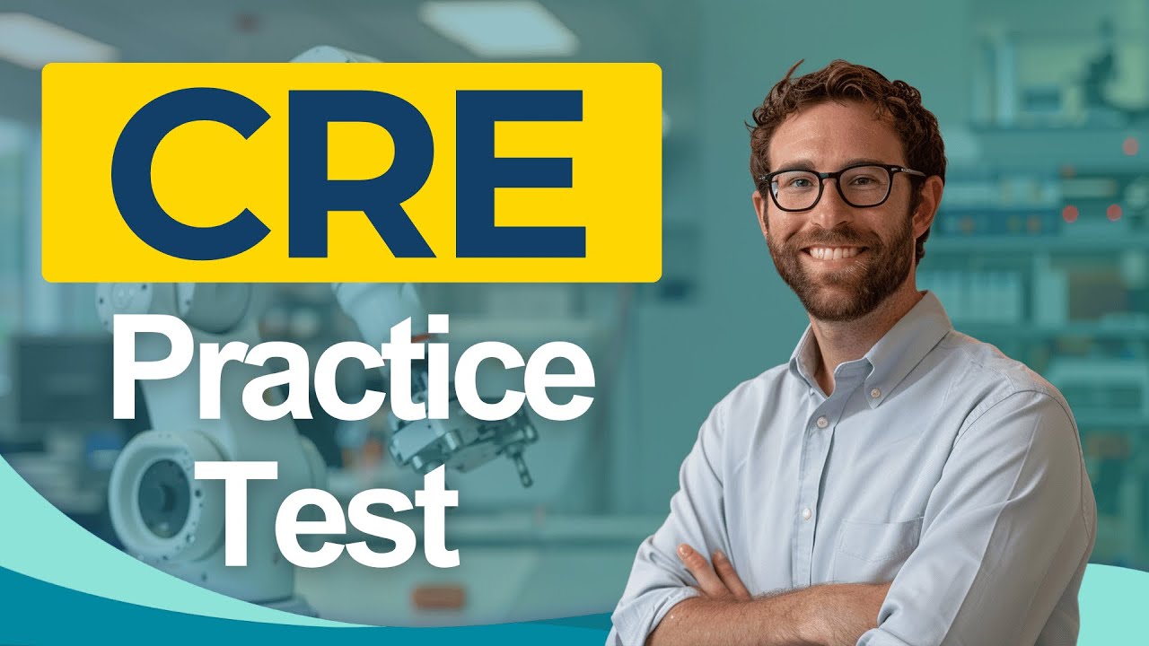 CRE Practice Test 2026 July — Free Questions