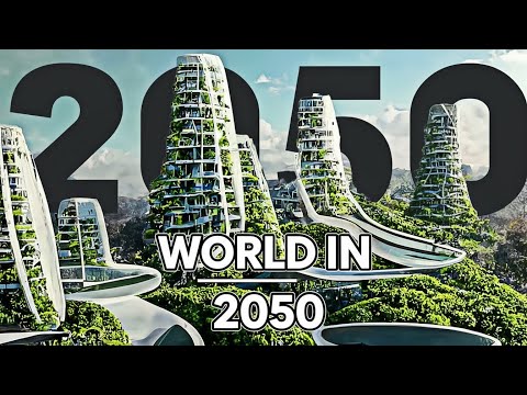 “The World in 2050: How Technology Will Change Everything”