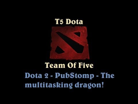 Dota 2 - PubStomp - The multitasking dragon!