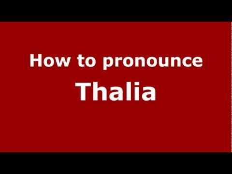 How to pronounce Thalia