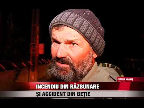 Incendiu din răzbunare și accident din beție