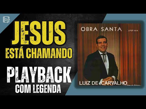 Jesus Está Chamando - Luiz de Carvalho