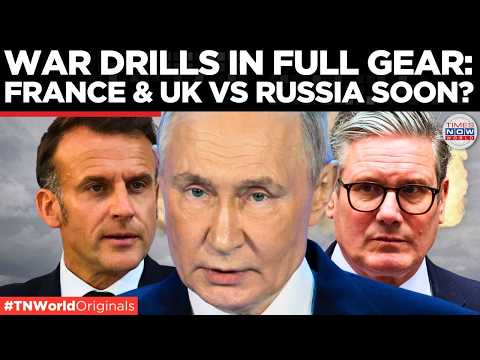 WAR IN EUROPE: UK and France Prepare for Direct Combat with Russia