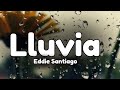 Eddie Santiago - Lluvia | Letra