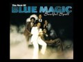 Blue Magic - Just don't want to be lonely 