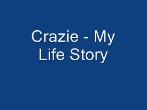 Crazie   My Life Story