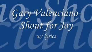Gary Valenciano (Shout for Joy) w/ lyrics