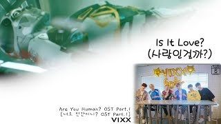 VIXX (빅스) - Is It Love? (사랑인걸까?) [Are You Human Too? OST Part.1] (Colour Coded) [Han|Rom|Eng Lyrics]