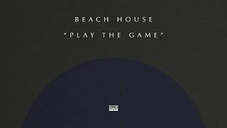 Beach House - Play the Game