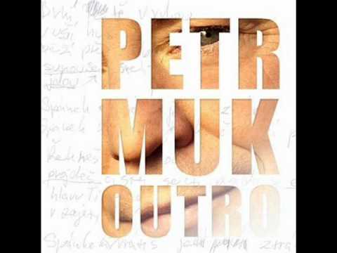 Petr Muk - OUTRO (2011)