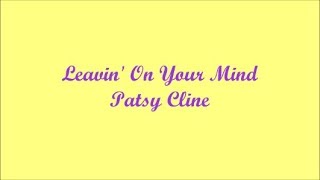 Leavin&#39; On Your Mind (irte En Tu Mente) - Patsy Cline (Lyrics - Letra)