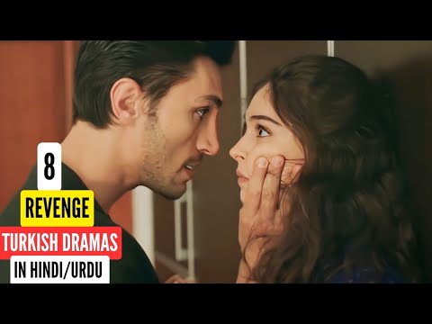 8 Best Revenge Turkish Dramas in Hindi/urdu | New Turkish Dramas
