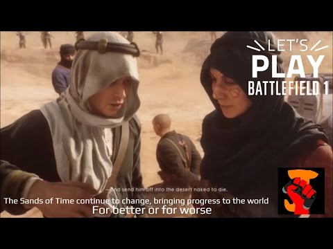 Battlefield 1 Playthrough, Pt. 12|Shifting Sands of Time |Nothing is Written, Pt. 1