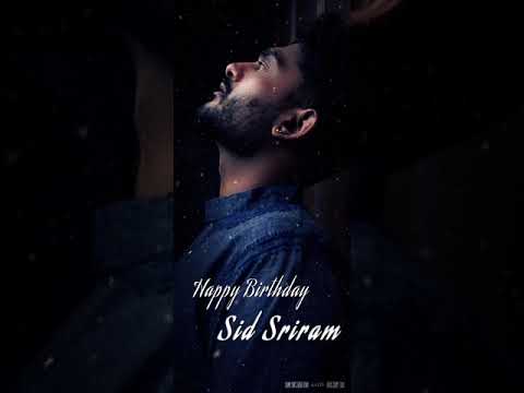 Sid Sriram Birthday  Whatsapp Status | Happy Birthday Sid Sriram | Sid Sriram | LOVE with BGM | 2021