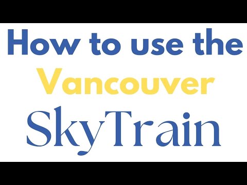 How to use the SkyTrain in Vancouver BC Canada