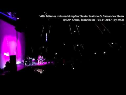 Xavier Naidoo feat. Cassandra Steen - 'Alle Männer müssen kämpfen' @SAP Arena Mannheim - 04.11.2017