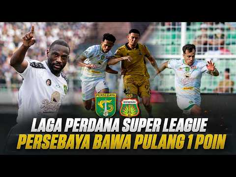 GAGAL MENANG ‼️ Persebaya Masih Kesulitan di Laga Perdana‼️