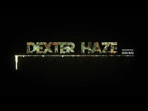 DEXTER HAZE / RAPIDEMIA