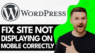 How To Fix WordPress Site Not Displaying Correctly On Mobile (Step-By-Step)
