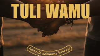 Download lagu Kalonde kakuume kabaanje (Tuli wamu)  mp3 Download lagu Kalonde kakuume kabaanje (Tuli wamu)  mp3