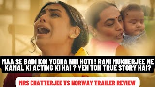 Mrs Chatterjee Vs Norway Trailer Review | Rani Mukher ji