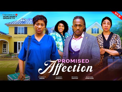 PROMISED AFFECTION ;  CHINENYE NNEBE, OLAEDO DANIELS, MICHAEL DAPPAH, BLESSING ONWUKWE 2025