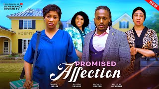 PROMISED AFFECTION ;  CHINENYE NNEBE, OLAEDO DANIELS, MICHAEL DAPPAH, BLESSING ONWUKWE 2025