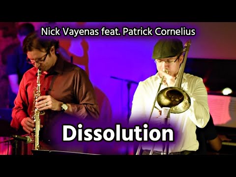 Nick Vayenas 5tet feat. Patrick Cornelius: Dissolution