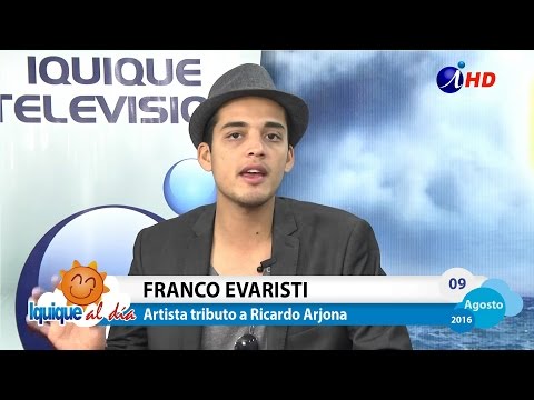 Iquique al Día 2016.08.09_2 FRANCO EVARISTI Artista tributo a Ricardo Arjona