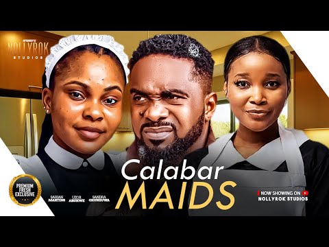 CALABAR MAIDS (SANDRA OKUNZUWA UZOR ARUKWE SARIAN MARTINS) - Nigerian Movies 2025 Latest Full Movies