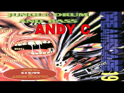 ANDY C @ DREAMSCAPE 19 - TOIL & TROUBLE DRUM & BASS 27/05/95