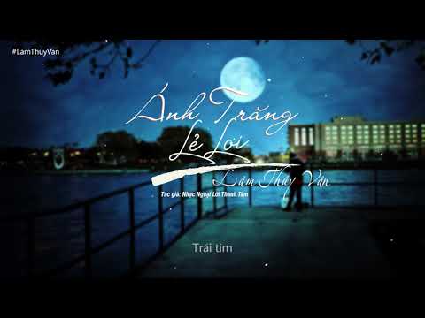 Thể hiện bởi Lâm Thúy Vân