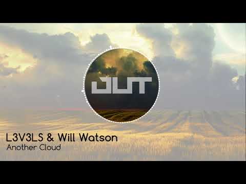 L3V3LS & Will Watson - Another Cloud [Outertone Free Release]