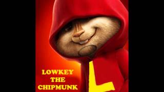 Lowkey the Chipmunk - Top 1 Selected