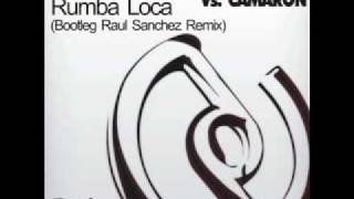 Carlo in Action Vs. Camaron de la Isla - Rumba loca (Raul Sanchez Bottleg mix)
