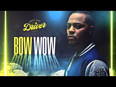 ROULE AVEC DRIVER spécial BOW WOW ( il a soulevé, disques d'or, de platines et même Kim Kardashian).