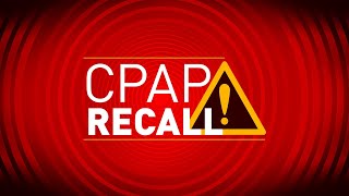 CPAP Recall | Full Measure