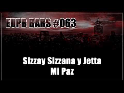 Sizzay Sizzana y Jetta - Mi Paz [EUPB BARS #063]