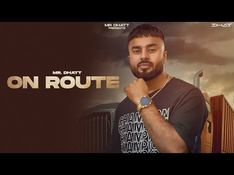 On Route - Mr Dhatt (Full Song) - NSD Music | New Punjabi Song | Latest Punjabi Song 2022