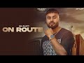 On Route Mr Dhatt Full Song NSD Music New Punjabi Song Latest Punjabi Song 2022