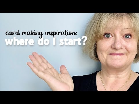 Card Making: Where Do I Start?!