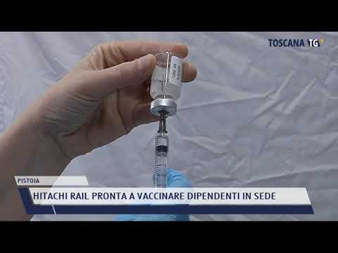 2021-04-30 PISTOIA - HITACHI RAIL PRONTA A VACCINARE DIPENDENTI IN SEDE