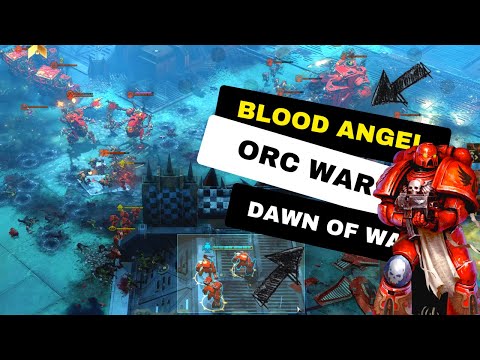 Blood Angel Vs orcs  3vs3 - No Limid Mod - Dawn Of War 3 - Brutal War