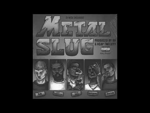 A$AP ANT, A$AP TWELVYY, K$UPREME, & DA$H - METAL SLUG