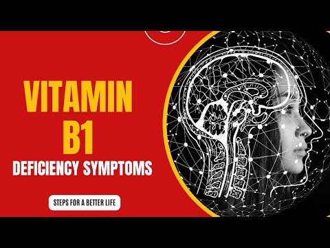 Symptoms of Vitamin B1 (Thiamine) Deficiency & Foods Rich in Vitamin B1