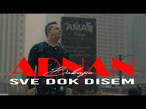 ADNAN BABAJIC - SVE DOK DISEM (OFFICIAL VIDEO) 2023
