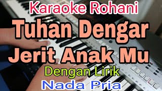 Download lagu TUHAN DENGAR JERIT ANAKMU  - KARAOKE NADA PRIA - VICTOR HUTABARAT - KARAOKE ROHANI mp3