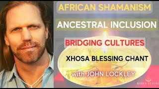 African Shamanism, Ancestral Inclusion & Dream tracking with Sangoma John Lockley